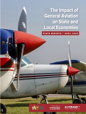 cover image of The Impact of General Aviation on State and Local Economies—State Reports, 3rd Edition